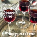 what is the freezing point of dessert wine?
