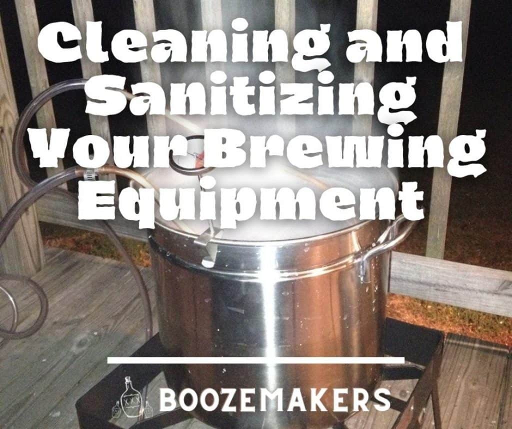 Cleaning and Sanitizing Your Homebrewing Equipment BoozeMakers