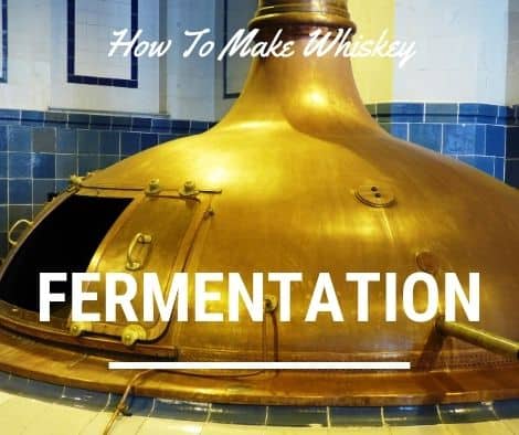 how to make whiskey - fermentation