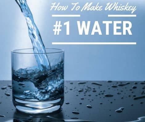 how to make whiskey start with water