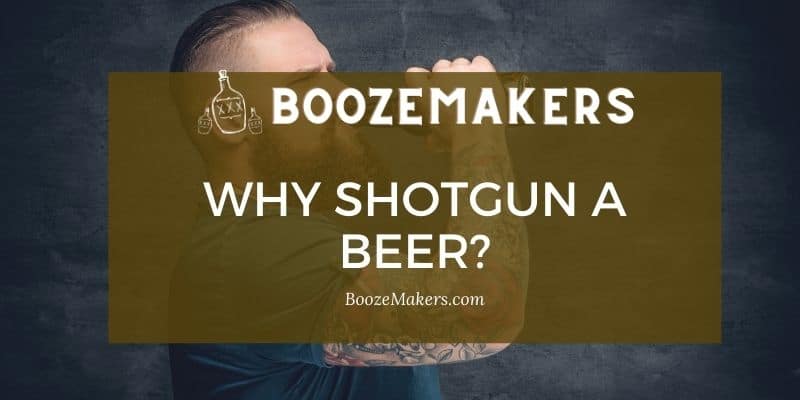 why shotgun a beer?