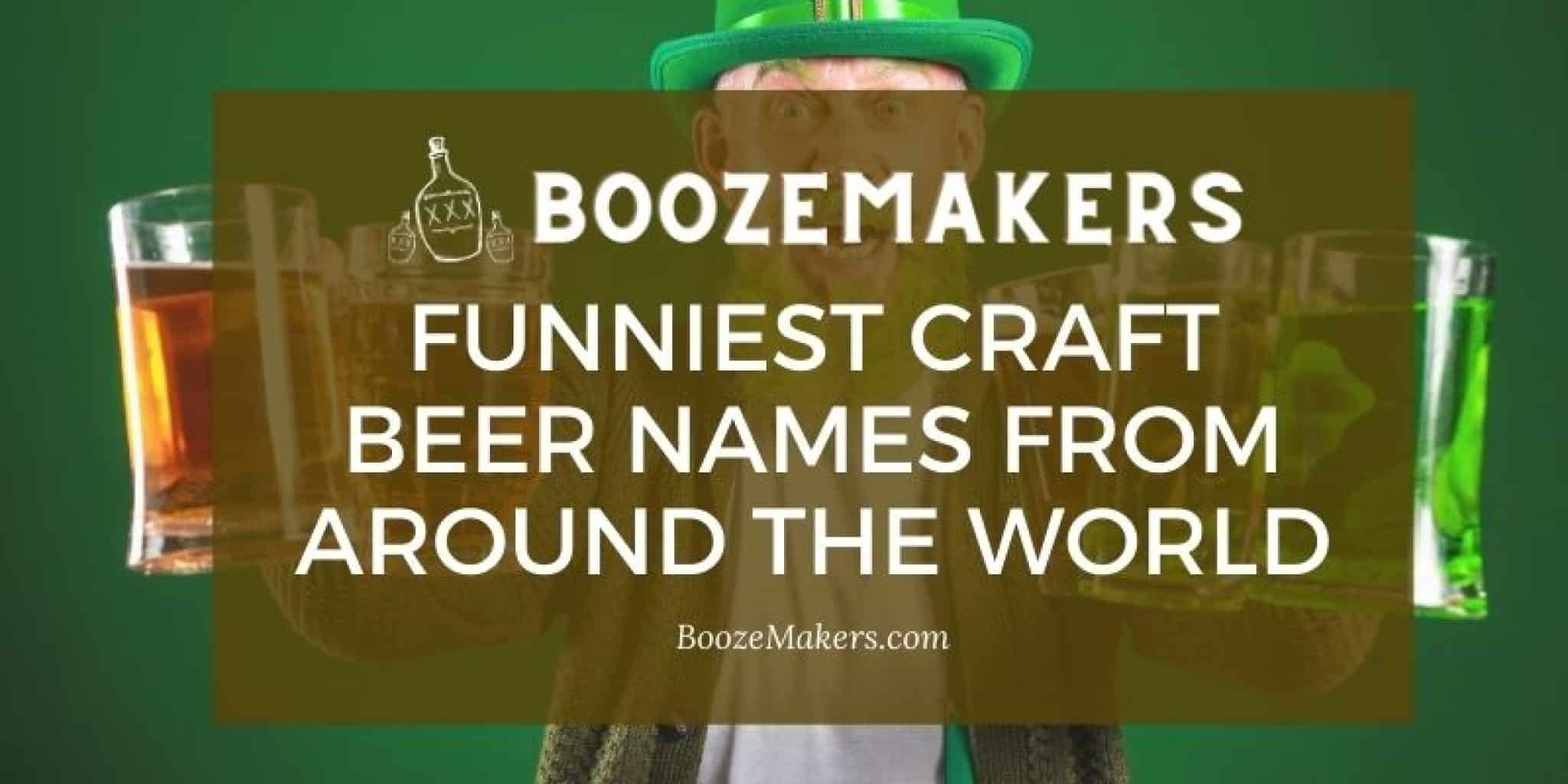 Funniest and Most Outrageous Beer Names A to Z List BoozeMakers
