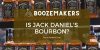 is jack daniel's bourbon