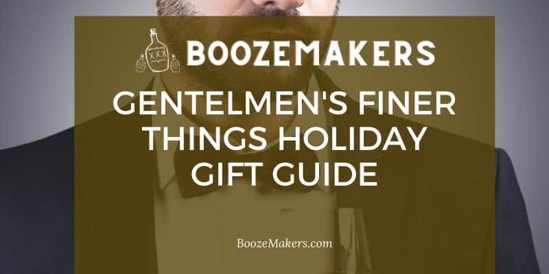 gentelmen's finer things holiday gift guide