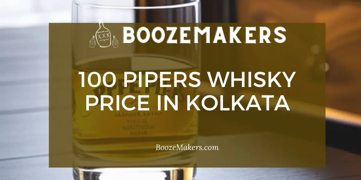 100 Pipers Whisky Price in Kolkata