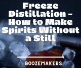 Freeze Distillation – How to Make Spirits Without a Still (Like the Moonshiners)