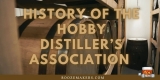 History Of The Hobby Distiller’s Association