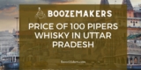 Current Price of 100 Pipers Whisky in Uttar Pradesh
