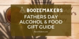 Fathers Day Alcohol Gift Guide